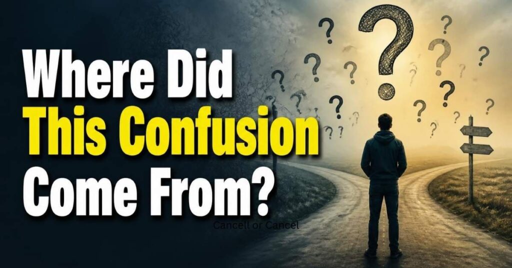 Where Did This Confusion Come From?